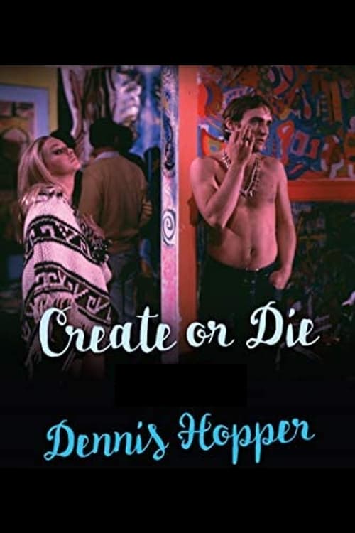 Постер Dennis Hopper: Create (or Die)